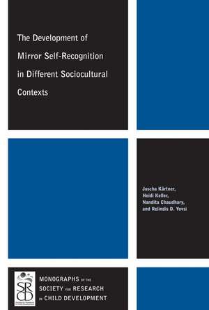 The Development of Mirror Self – Recognition in Different Sociocultural Contexts de J Kartner