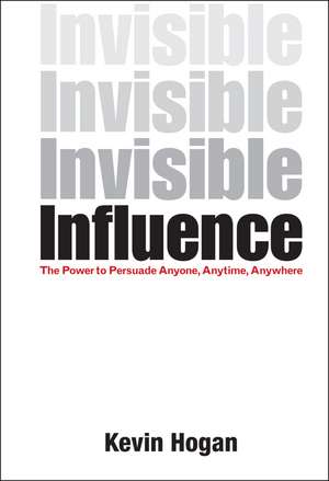 Invisible Influence de Kevin Hogan