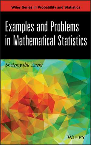 Examples and Problems in Mathematical Statistics de Zacks