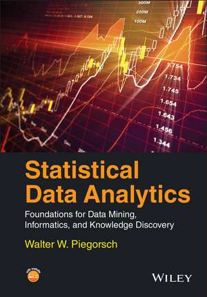 Statistical Data Analytics – Foundations for Data Mining, Informatics, and Knowledge Discovery de W Piegorsch