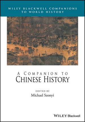 A Companion to Chinese History de M Szonyi