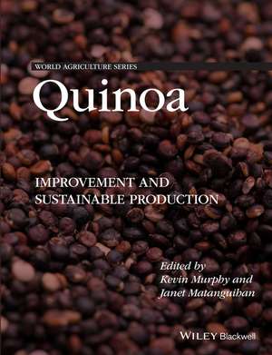 Quinoa – Sustainable Production, Variety Improvement, and Nutritive Value in Agroecological Systems de K Murphy