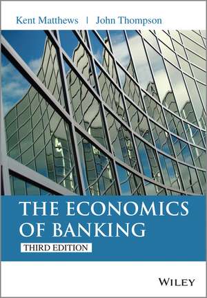 The Economics of Banking 3e de K Matthews