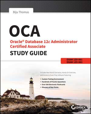 OCA: Oracle Database 12c Administrator Certified Associate Study Guide: Exams 1Z0–061 and 1Z0–062 de Biju Thomas