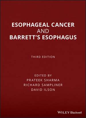 Esophageal Cancer and Barrett′s Esophagus 3e de P Sharma