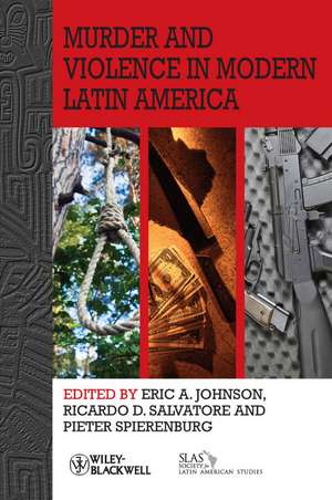 Murder and Violence in Modern Latin America de EA Johnson