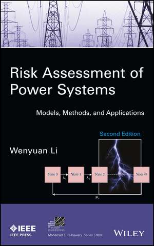 Risk Assessment of Power Systems – Models, Methods and Applications, Second Edition de W Li