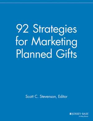 92 Strategies for Marketing Planned Gifts de . MGR