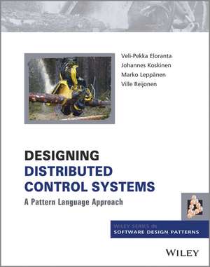 Designing Distributed Control Systems de Veli-Pekka Eloranta