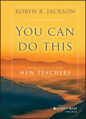 You Can Do This – Hope and Help for New Teachers de RR Jackson