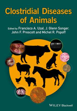 Clostridial Diseases of Animals de FA Uzal