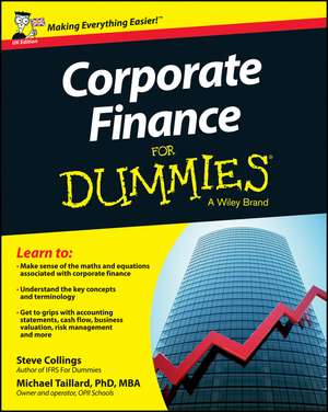 Corporate Finance For Dummies, UK edition de S Collings