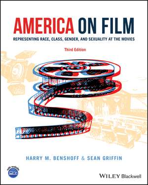 America on Film – Representing Race, Class, Gender ,and Sexuality at the Movies 3e de HM Benshoff