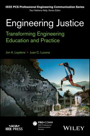 Engineering Justice – Transforming Engineering Education and Practice de JA Leydens