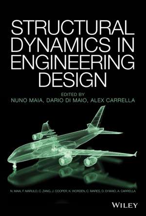 Structural Dynamics in Engineering Design de Alex Carrella