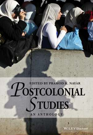 Postcolonial Studies de Pramod K. Nayar