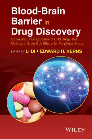 Blood–Brain Barrier in Drug Discovery – Optimizing Brain Exposure of CNS Drugs and Minimizing Brain Side Effects for Peripheral Drugs de L Di