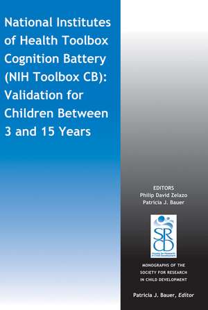 National Institutes of Health Toolbox Cognition Battery (NIH Toolbox CB) – Validation for Children Between 3 and 15 Years de PD Zelazo