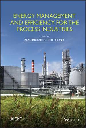 Energy Management and Efficiency for the Process Industries de AP Rossiter