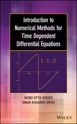 Introduction to Numerical Methods for Time Dependent Differential Equations de Heinz-Otto Kreiss