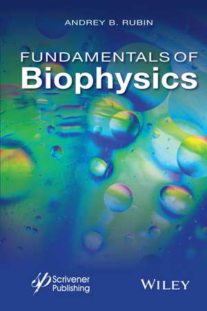 Fundamentals of Biophysics de AB Rubin