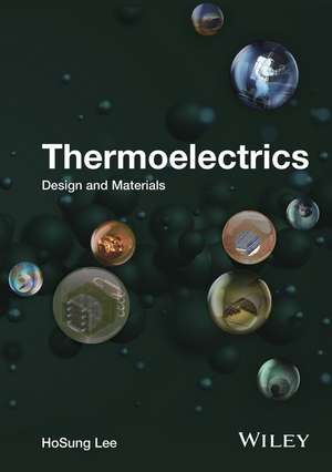 Thermoelectrics – Design and Materials de H Lee