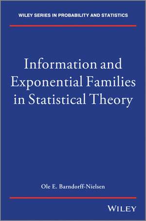 Information and Exponential Families in Statistical Theory 2e de O Barndorff–Niels