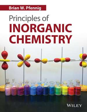 Principles of Inorganic Chemistry de Brian W. Pfennig