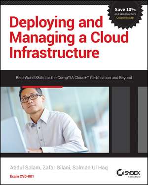 Deploying and Managing a Cloud Infrastructure – Real World Skills for the CompTIA Cloud+ Certification and Beyond –CV0–001 de Salam