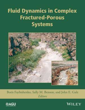 Fluid Dynamics in Complex Fractured–Porous Systems de B Faybishenko