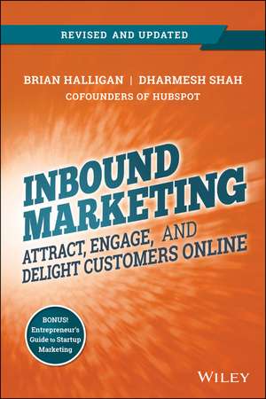 Inbound Marketing – Attract, Engage, and Delight Customers Online de B Halligan