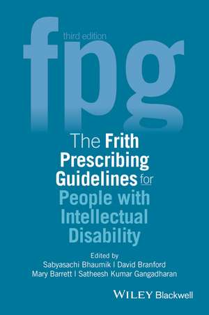 The Frith Prescribing Guidelines for People with Intellectual Disability 3e de S Bhaumik