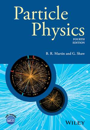 Particle Physics, 4th Edition de Brian R. Martin