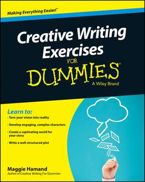 Creative Writing Exercises For Dummies UK de Maggie Hamand