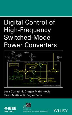 Digital Control of High–Frequency Switched–Mode Power Converters de L Corradini