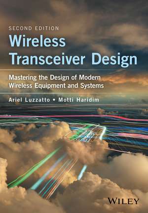 Wireless Transceiver Design – Mastering the Design of Modern Wireless Equipment and Systems 2e de A Luzzatto