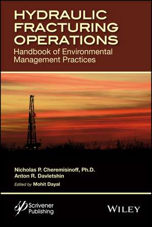 Hydraulic Fracturing Operations – Handbook of Environmental Management Practices de NP Cheremisinoff