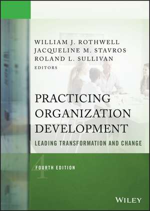 Practicing Organization Development – Leading Transformation and Change 4e de WJ Rothwell