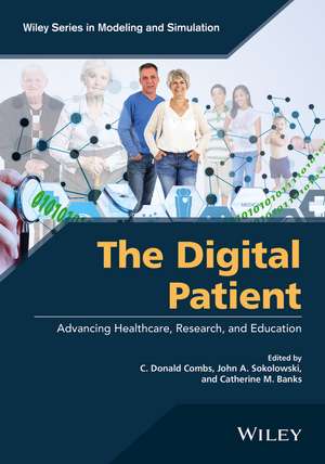 The Digital Patient – Advancing Healthcare, Research, and Education de CD Combs