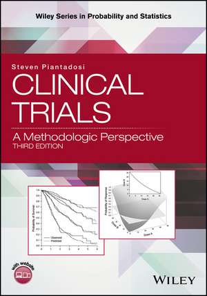 Clinical Trials – A Methodologic Perspective 3e de S Piantadosi