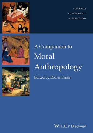 A Companion to Moral Anthropology de D Fassin