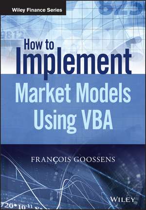 How to Implement Market Models Using VBA de F Goossens