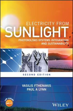 Electricity from Sunlight – Photovoltaic–Systems Integration and Sustainability, Second Edition de V Fthenakis