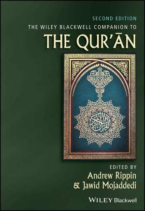 The Wiley Blackwell Companion to the Qur′an de A Rippin