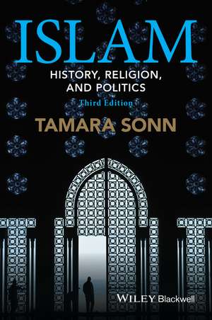 Islam – History, Religion, and Politics 3e de T Sonn