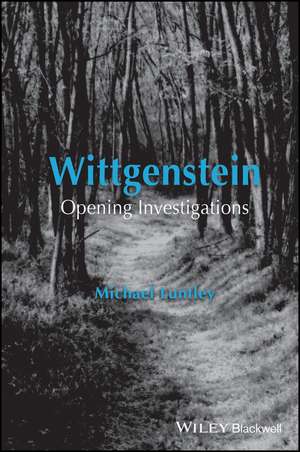 Wittgenstein: Opening Investigations de Michael Luntley