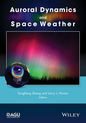 Auroral Dynamics and Space Weather de Y Zhang