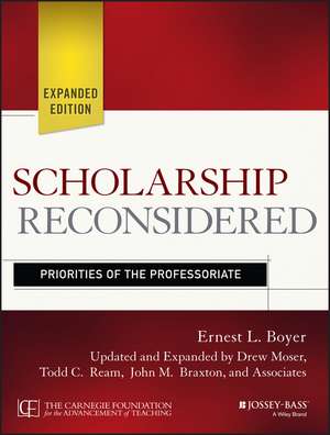 Scholarship Reconsidered – Priorities of the Professoriate, Expanded Edition de EL Boyer