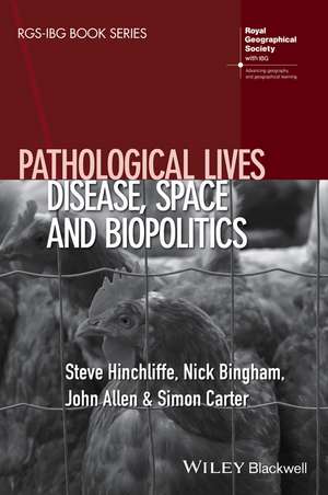 Pathological Lives – Disease, Space and Biopolitics de S Hinchliffe