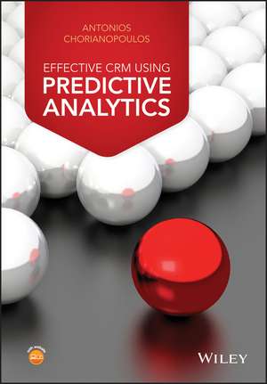 Effective CRM using Predictive Analytics de AA Chorianopoulos